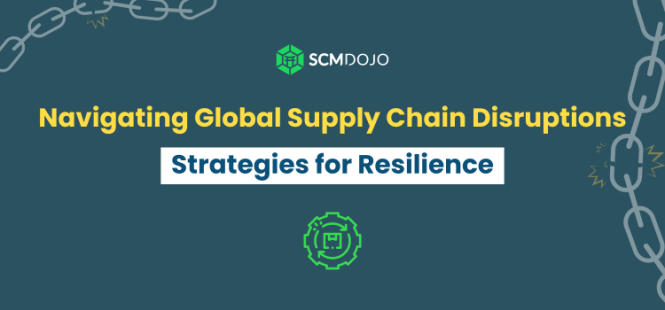 Featured image for Navigating Supply Chain Disruptions: Strategies for Business Industry Resilience